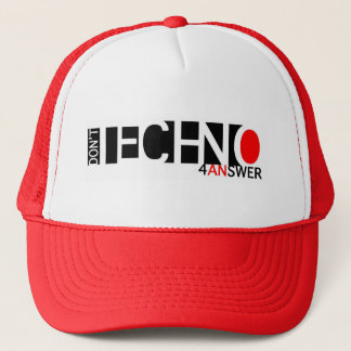 Don't Techno 4 an answer Trucker Hat