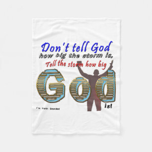 Dont Tell God How Big Your Is Fleece Blanket