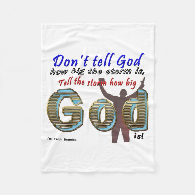 Dont Tell God How Big Your Is  Fleece Blanket (Front)