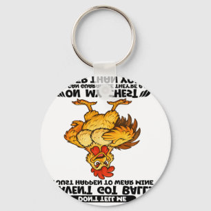 Don't Tell Me I Haven't Got I Just Happen To Wear Key Ring