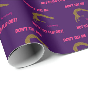 Don't Tell Me Not To Flip Out! Gymnastics Fabric Wrapping Paper