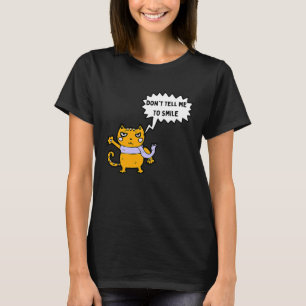 Don't Tell Me To Smile Feminist With Angry Cat T-Shirt