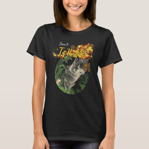 Don't Tell Me To Smile Wolf Sarcastic Humour T-Shirt