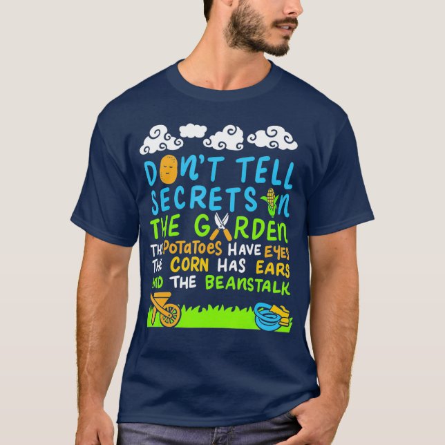 Dont Tell Secrets In The Garden Funny Vegetable T-Shirt (Front)