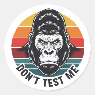 Don't Test Me Classic Round Sticker