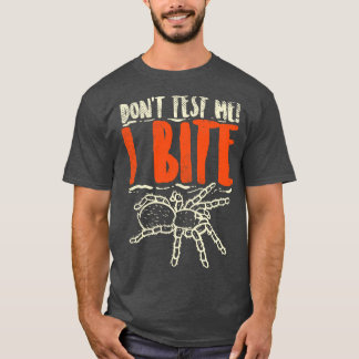 Dont Test Me I Bite T-Shirt