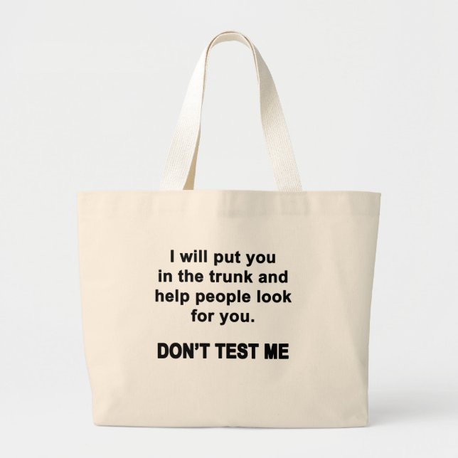 Don't Test Me Large Tote Bag (Front)