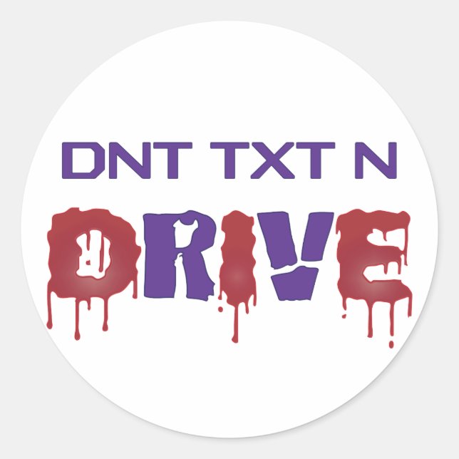 Don't Text and Drive Classic Round Sticker (Front)