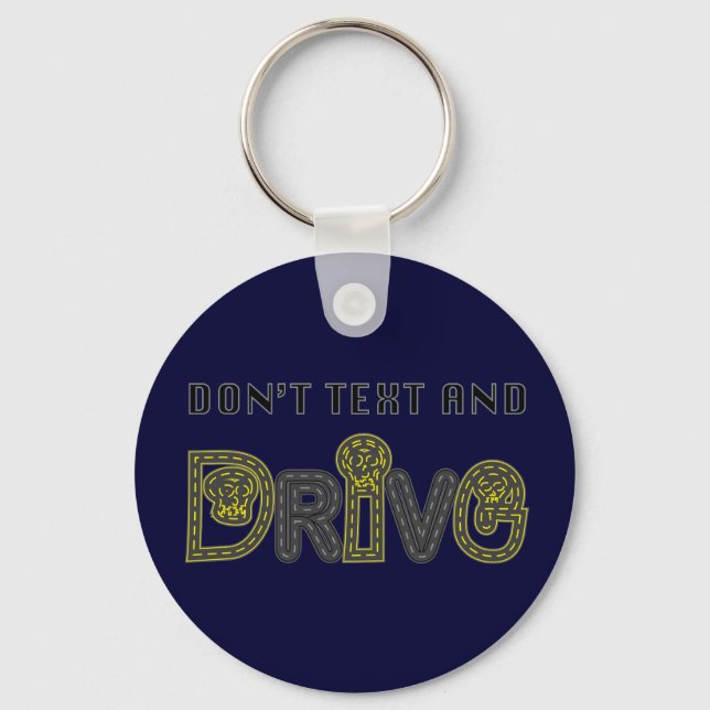 Don't Text and Drive Keychain (Front)
