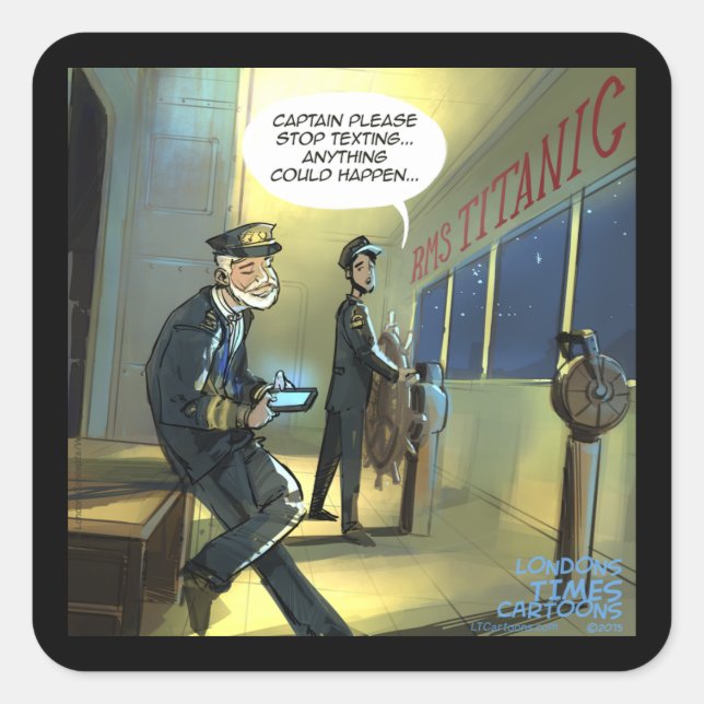 Don't Text And Titanic Funny Square Sticker (Front)