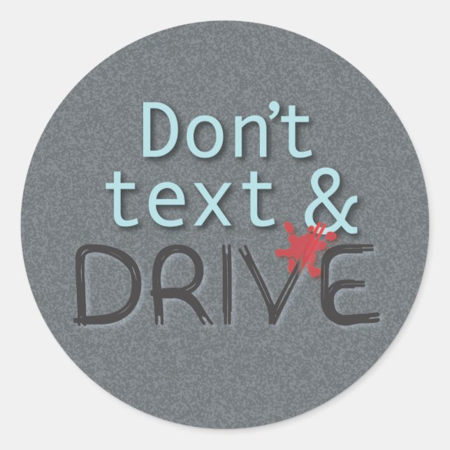 Don't text & Drive Stickers (Front)