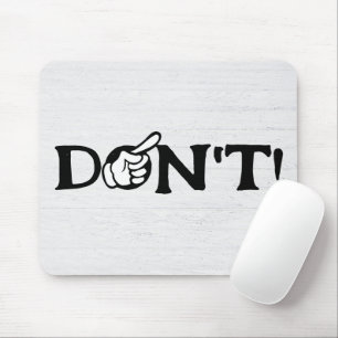 "DON'T" Text With Finger On Wood Mouse Pad