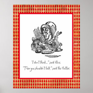 Don't Think Alice Mad Hatter Quote Poster