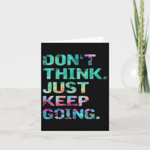 Don't Think Just Keep Going Workout Motivational Card