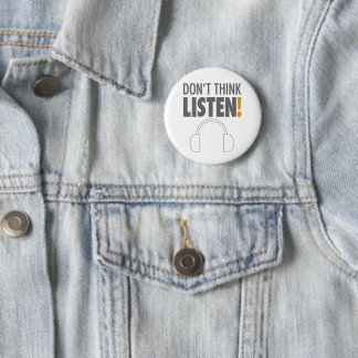 DON'T THINK, LISTEN! ヘッドホン 6 CM ROUND BADGE