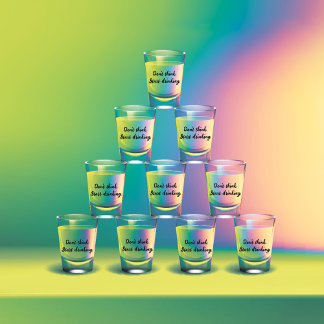 Don't think. Start drinking. Shot Glass