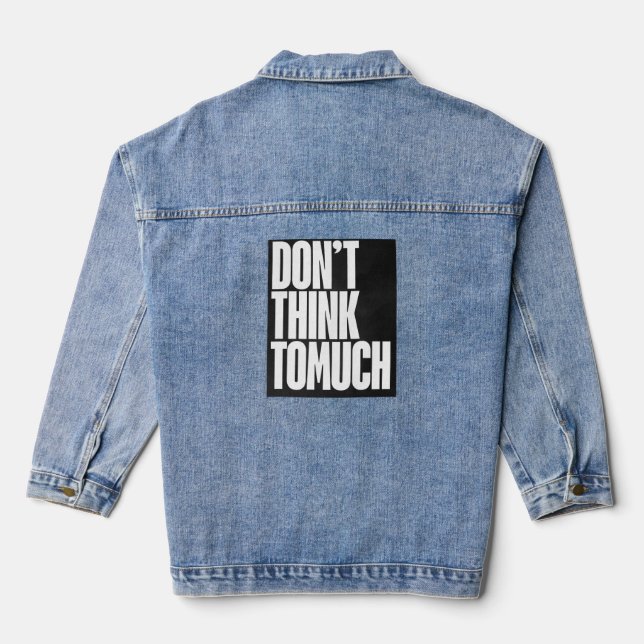 Don't think too much logo on women's denim jacket. jacket (Back)