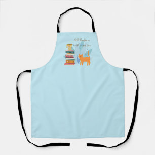 Don't Threaten Me With A Good Time Funny Apron
