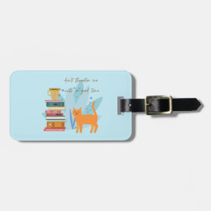 Don't Threaten Me With A Good Time Funny Luggage Tag