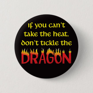 Don't Tickle the Dragon 6 Cm Round Badge