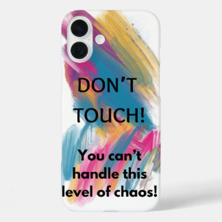 Don't Touch  iPhone 16 Plus Case