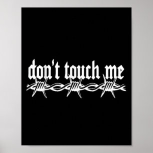 Don't Touch Me Barbed Wire Introvert Art Tattoo St Poster