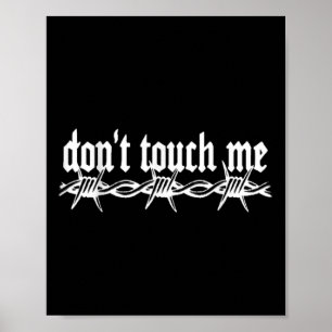 Dont Touch Me Barbed Wire Introvert Art Tattoo Sty Poster