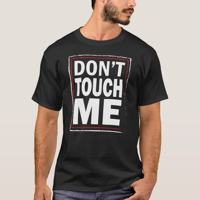 Don't Touch ME - Funny men's black tshirt (Front)
