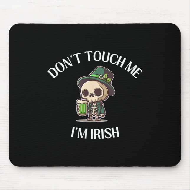 Don't Touch Me, I'm Iri-shirt  Mouse Pad (Front)