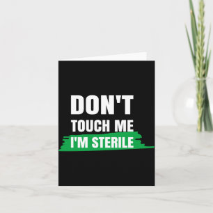 Dont Touch Me Im Sterile Funny Surgical Tech  Card
