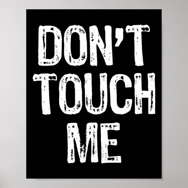 Don't Touch Me Introvert Antisocial Funny Gift Chr Poster (Front)