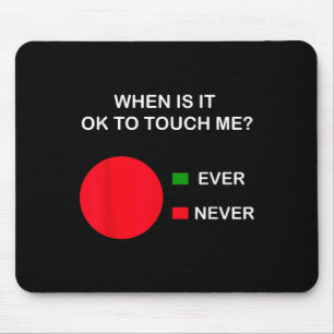 Don't Touch Me - Never Touch Me Circle Graph Intro Mouse Pad