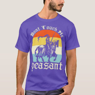 Dont Touch Me Peasant T-Shirt