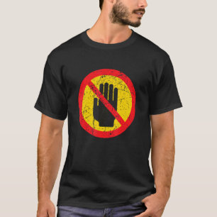 Don't Touch Me Sign Introvert Antisocial Vintage T-Shirt
