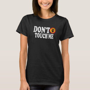 Don't Touch Me Sign Introvert Antisocial Vintage T-Shirt