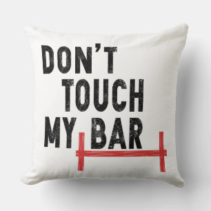Don't Touch My Bar - Motivational Gym - Barbell Cushion