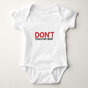 Don't Touch My Beer Baby Bodysuit