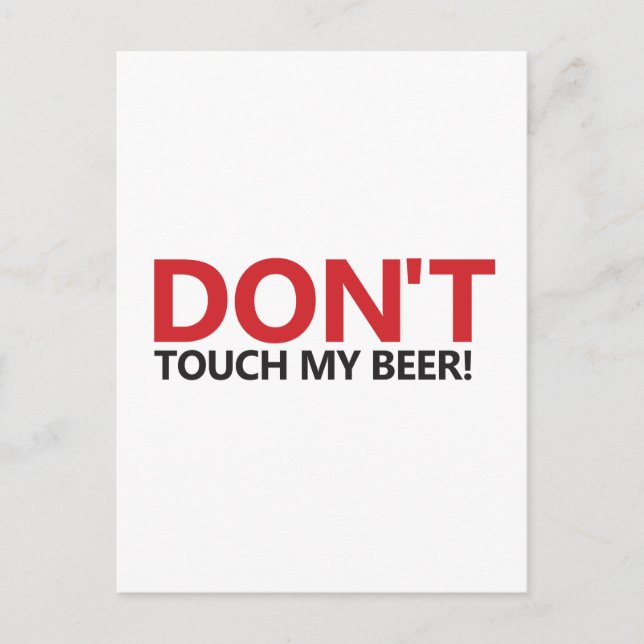 Don't Touch My Beer! Postcard (Front)