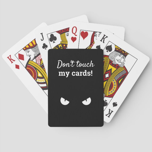 Don't Touch my CARDS! White Script White Eyes Playing Cards (Back)