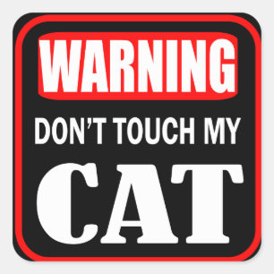 don't touch my cat square sticker