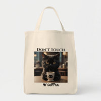 Don't touch my coffee funny