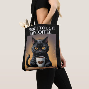 Don't touch my coffee funny tote bag