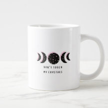 Don't touch my crystals Large Mug
