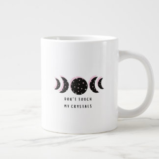 Don't touch my crystals Large Mug