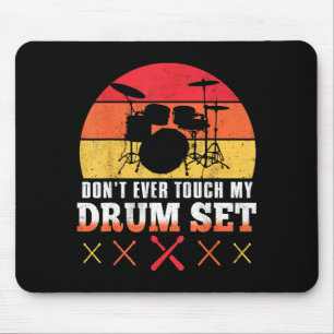 Dont Touch My Drums Shirt Funny Drumming Drummer  Mouse Pad