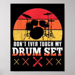 Dont Touch My Drums Shirt Funny Drumming Drummer Poster