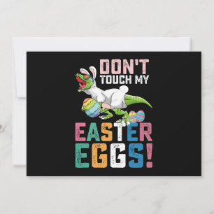 Don't Touch My Easter Eggs T Rex Dinosaur Invitation