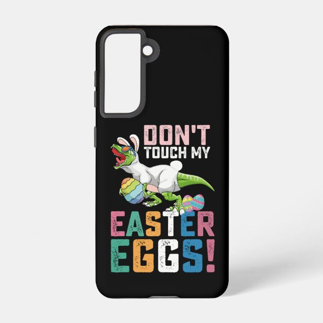 Don't Touch My Easter Eggs T Rex Dinosaur Samsung Galaxy S21 Case (Back)
