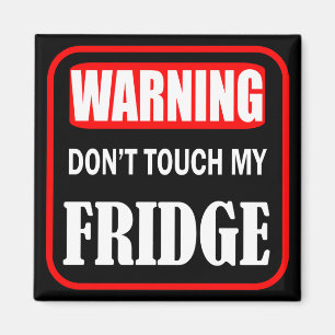 don't touch my fridge magnet