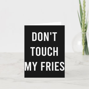 Don't Touch My Fries Funny Junk Fast Food Gag Gift Card